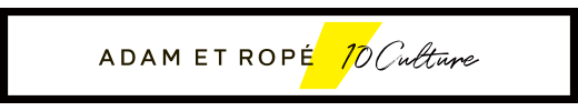 oasis　10Culture / ADAM ET ROPÉ
