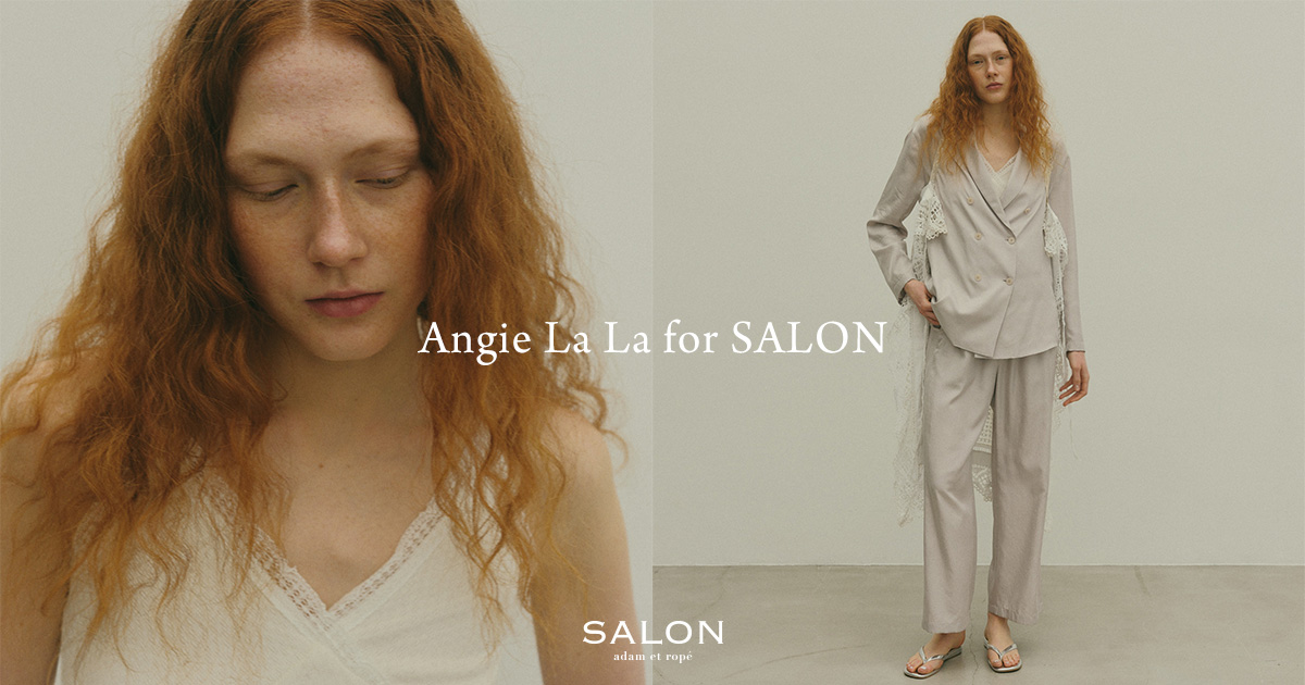 Angie La La for SALON | SALON adam et rope'