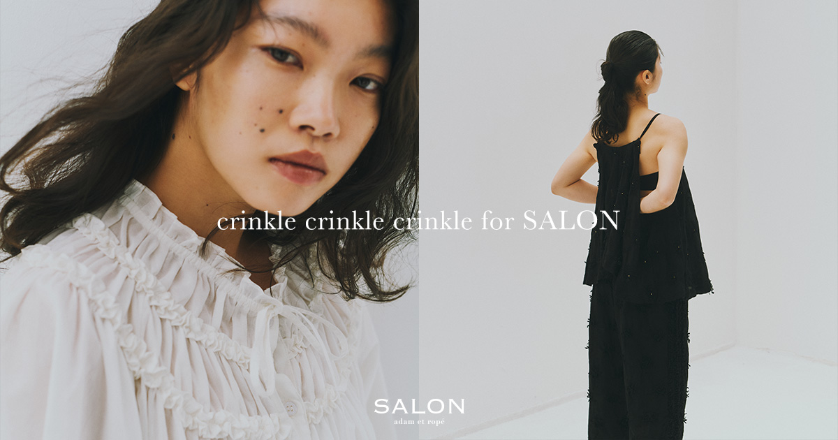 crinkle crinkle crinkle for salon 2026 summer collection | SALON