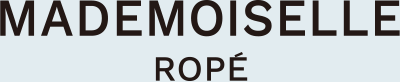 MADEMOISELLE ROPE'