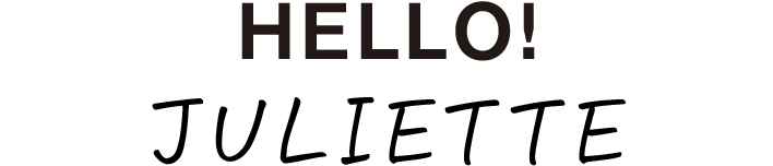 HELLO! JULIETTE