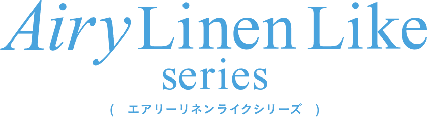 Airy Linen Like Series