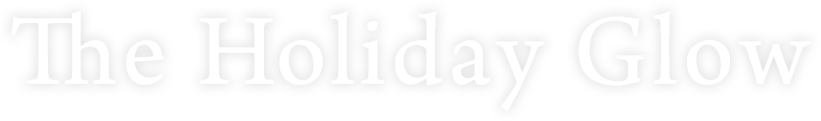 The Holiday Glow