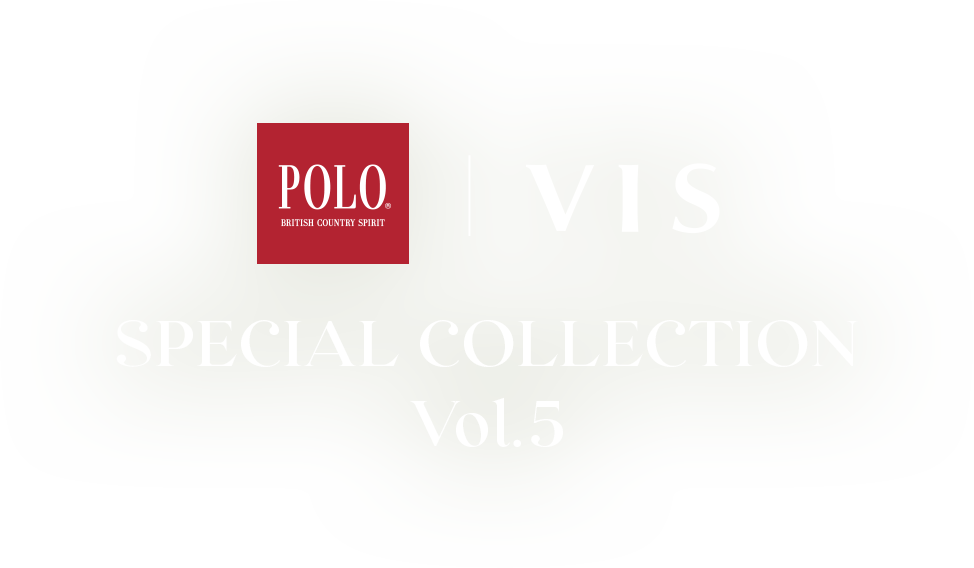 POLO BCS｜VIS SPECIAL COLLECTION VOL.5